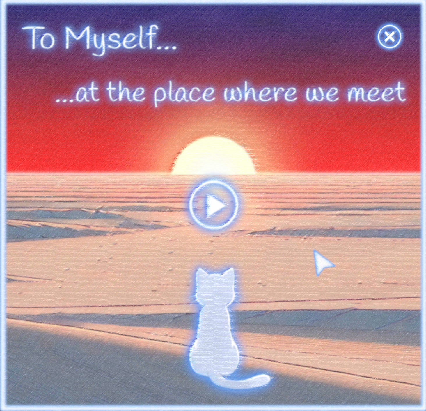 To Myself... at the place where we meet