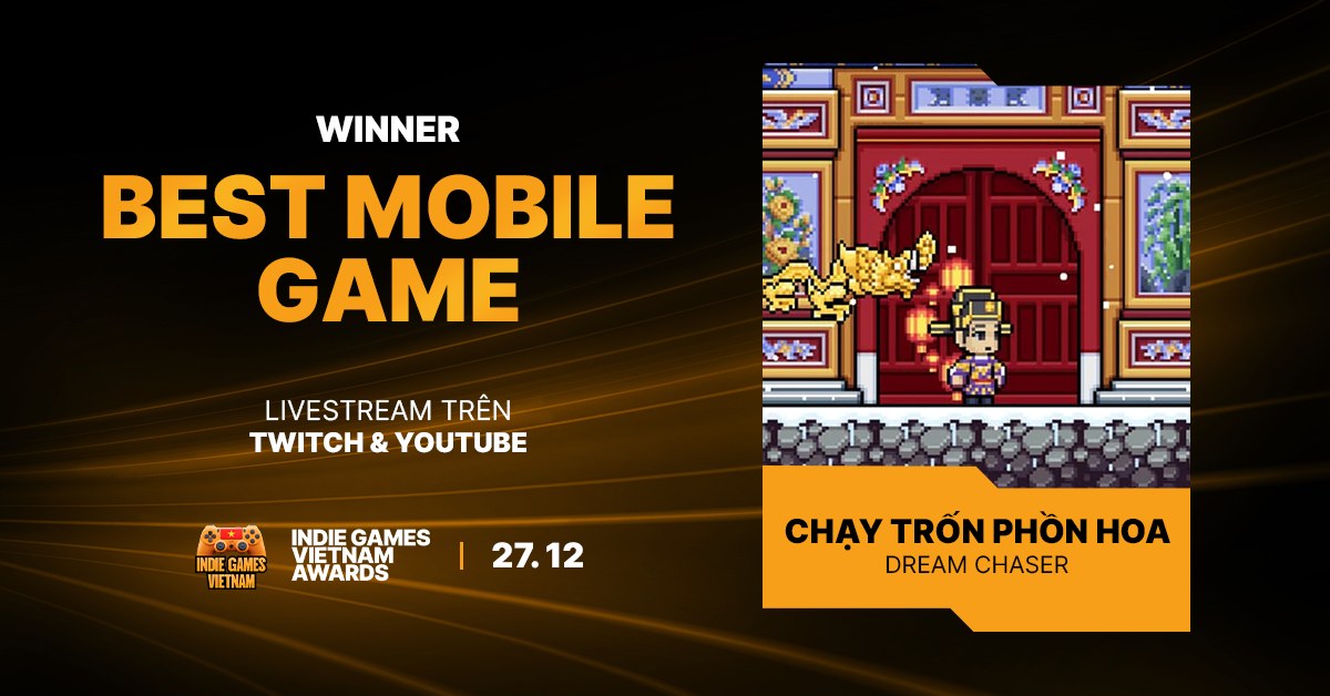 Chúc mừng Chạy Trốn Phồn Hoa (Dream Chaser) đã chính thức giành chiến thắng tại hạng mục Best Mobile Game của